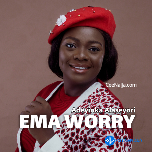 Ema Worry by Adeyinka Alaseyori