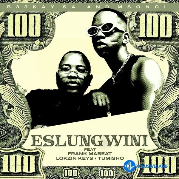 Eslungwini by B33Kay SA, Msongi, Frank Mabeat, Lokzin Keys, Tumisho