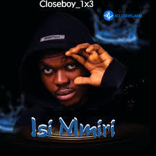 Isi Mmiri by Closeboy 1×3