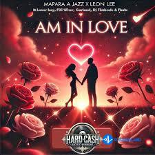Am In Love by Mapara A Jazz, Leon Lee, Lover Boy, Fifi Wiser, Garlend, Dj Thabsole & Fhulu