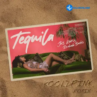 Tequila (Kooldrink Remix) by Reekado Banks, Jaz Karis, Kooldrink