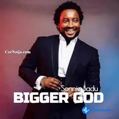 Bigger God by Sonnie Badu