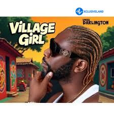 Village Girl by Speed Darlington Mp3 Download