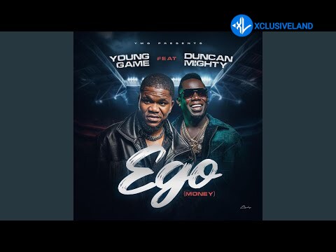 Ego (money) by Duncan Mighty ft. Young game Mp3 Download