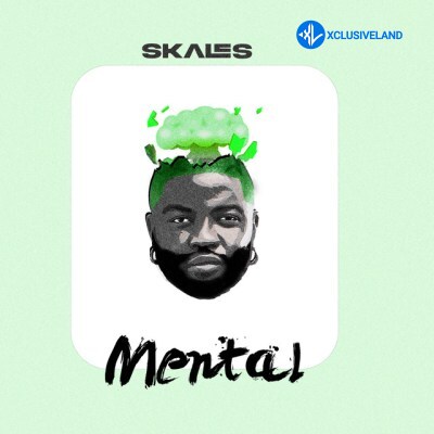 Mental by Skales Mp3 Download