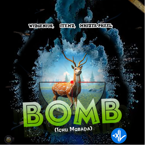 Bomb (Ichu Mgbada) by WizGenius, ITemz, Mhizta Pheel