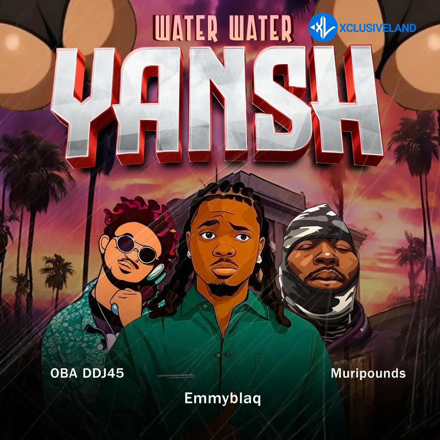 Water Water Yansh by Muripounds, DJ OBA45, Emmyblaq