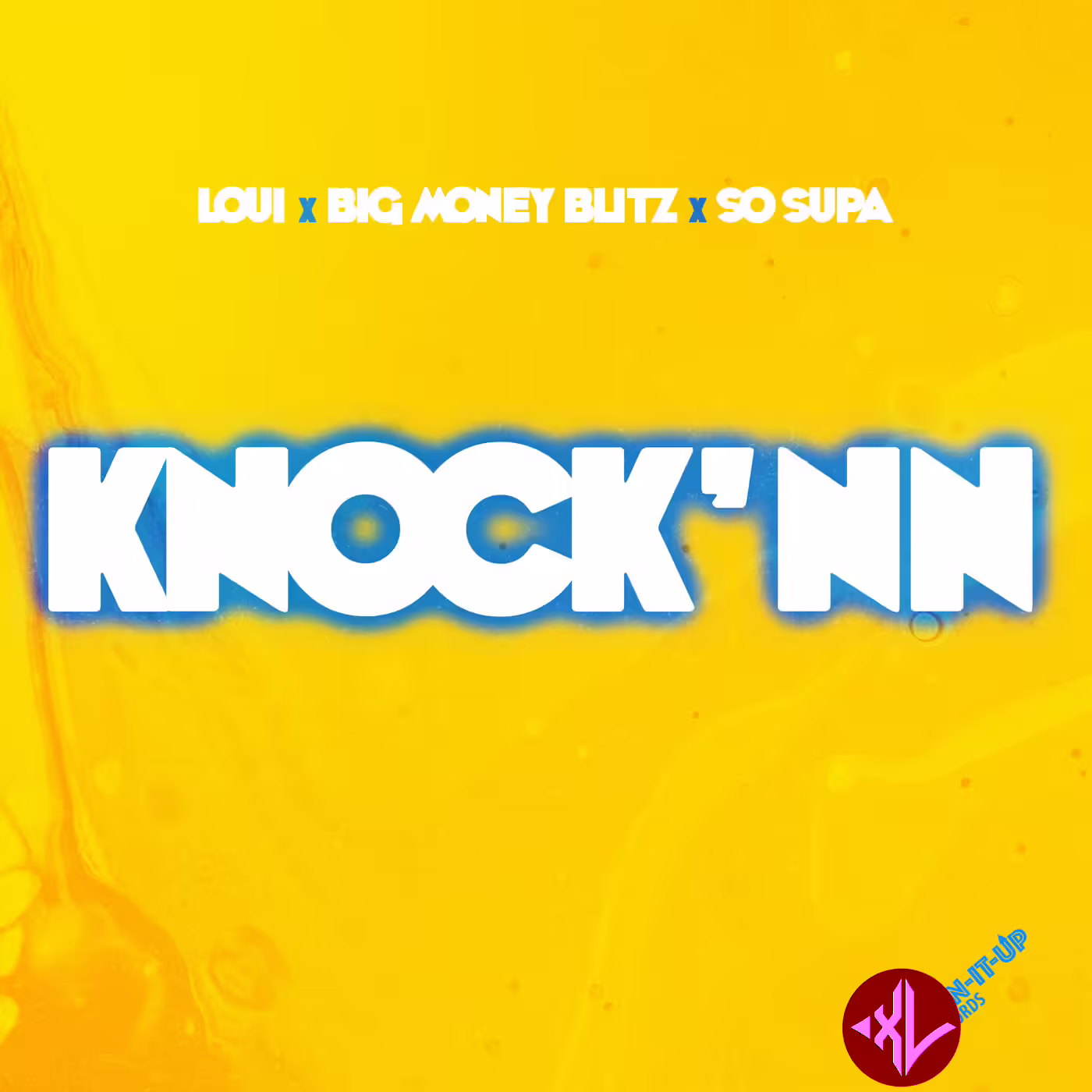 Knock’nn by LOUI, Big Money Blitz, So Supa
