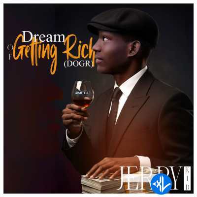 Dream Of Getting Rich (DOGR) by Jerry Kid