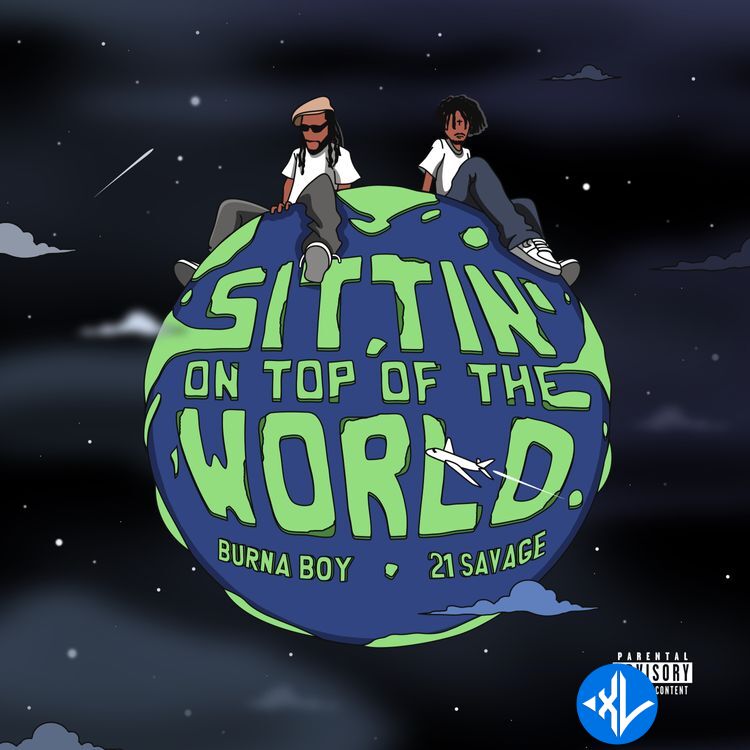 Sittin’ On Top Of The World (Remix) by Burna Boy, 21 Savage