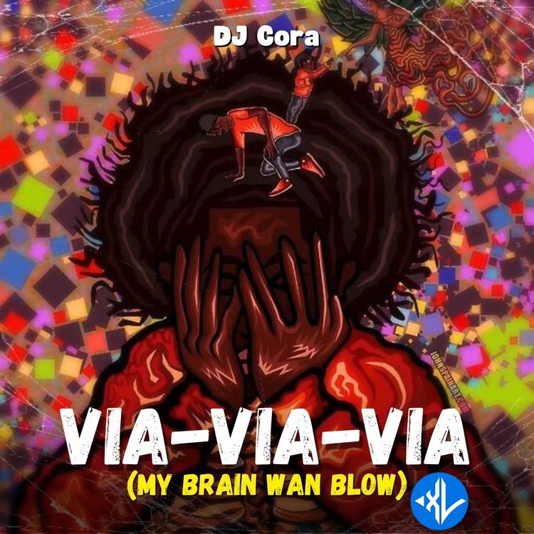 Via Via Via (My Brain Wan Blow)