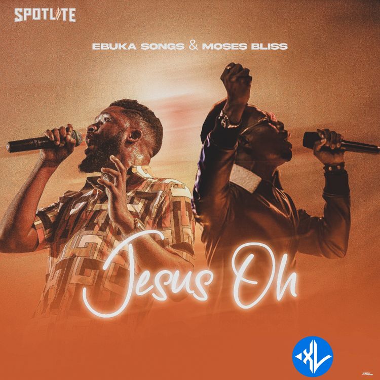 Jesus Oh by Moses Bliss, Ebuka Songs