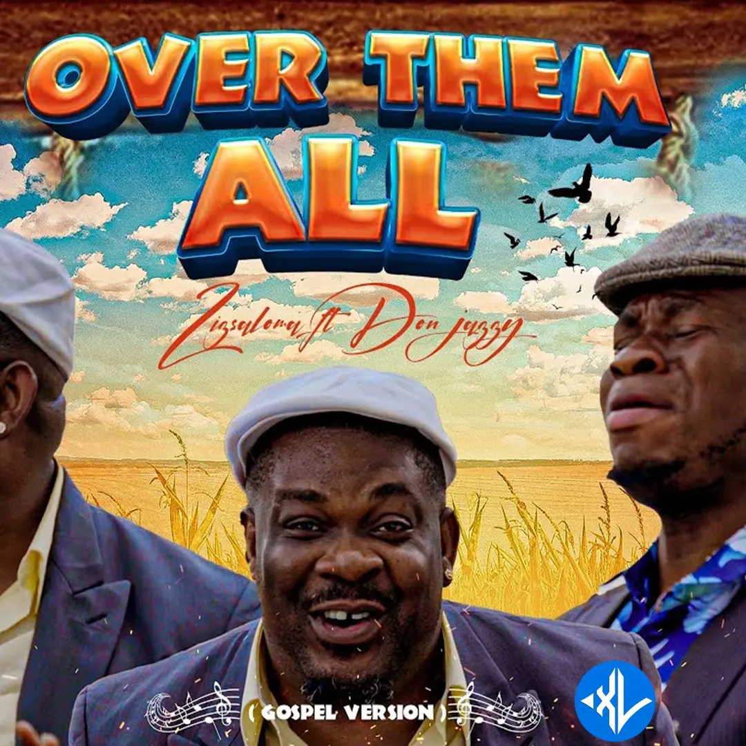Over Them (Gospel Version) by Don Jazzy, Zicsaloma