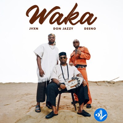 Waka by Don Jazzy, Mavins, JVXN, Deeno