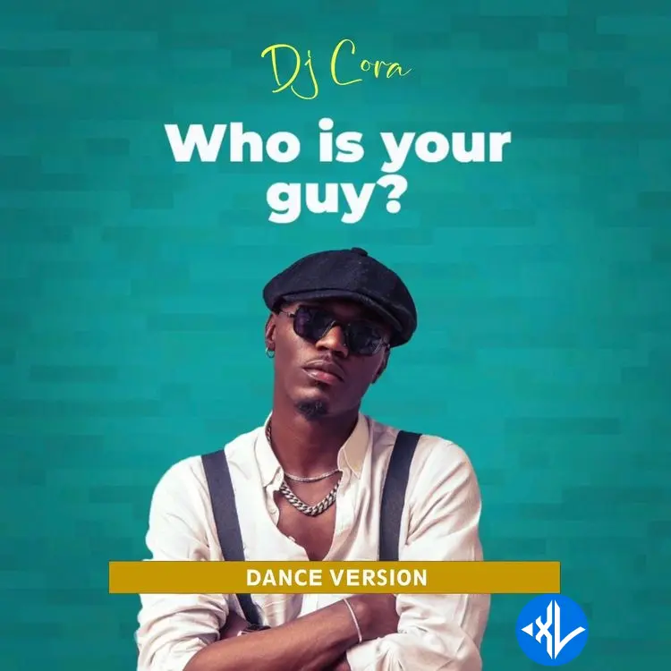 Who Is Your Guy (Dance Version) by DJ CORA