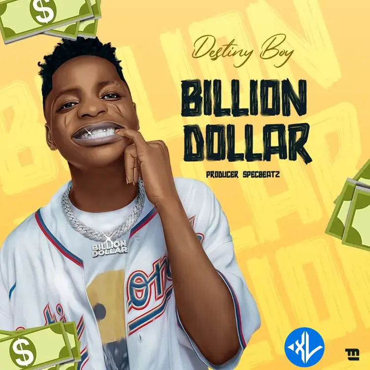 Billion Dollar by Destiny Boy