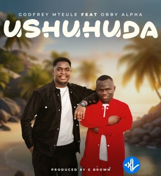 Ushuhuda by Godfrey Mteule, Obby Alpha