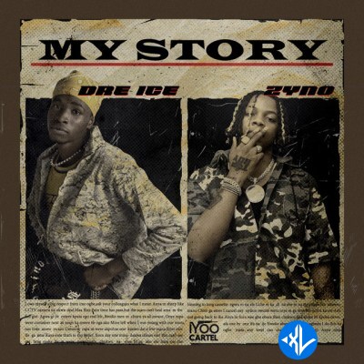 My Story by Zyno, Dre Ice