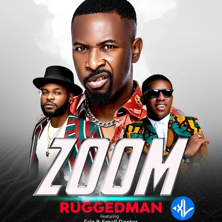 Zoom by Falz, Small Doctor, Ruggedman