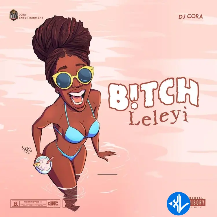 Bitch Leleyi by DJ CORA