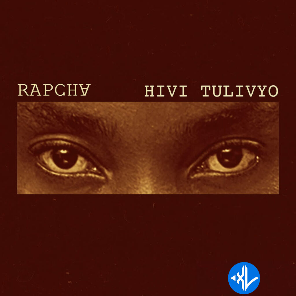 Hivi Tulivyo by Rapcha