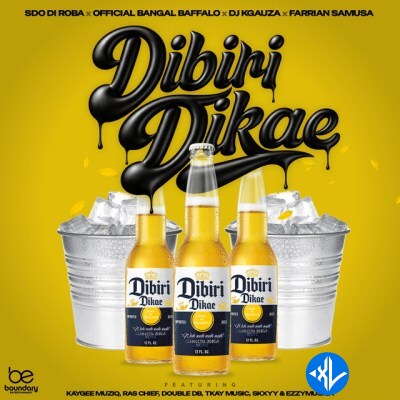 Dibiri Dikae by SdoDiRoba, Official Bangal Baffallo, Farrian Samusa, YOUR.BOY.OFFICIAL, KayGee Muziq, Ras Chief, Double DB, Tkay Music, Skxyy, EzzyMusica, DJ Kgauza