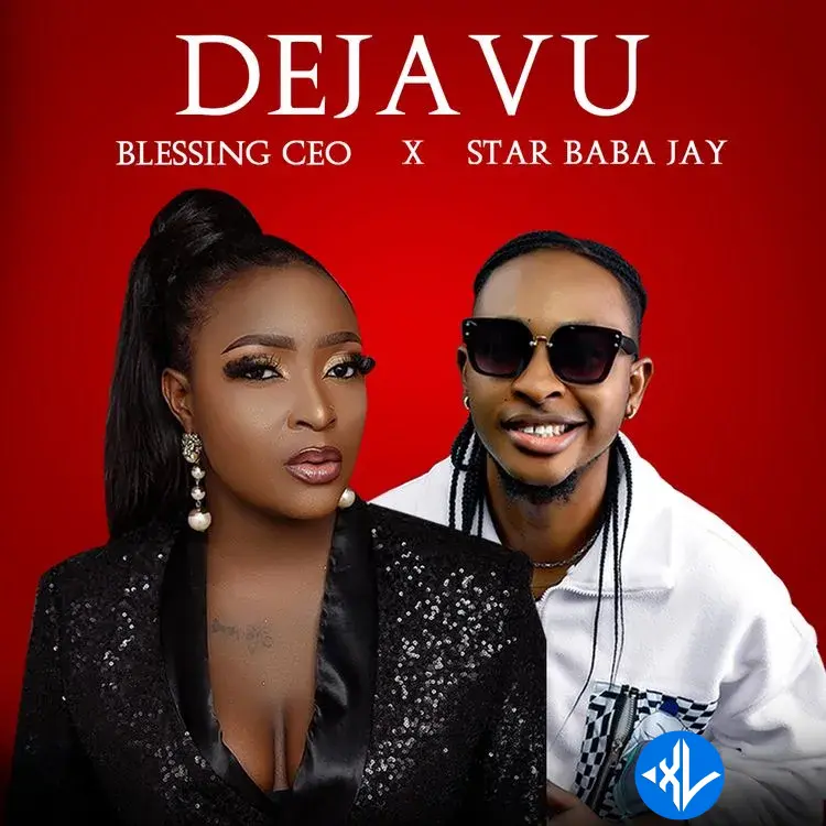 Deja Vu by Star Baba Jay, Blessing CEO
