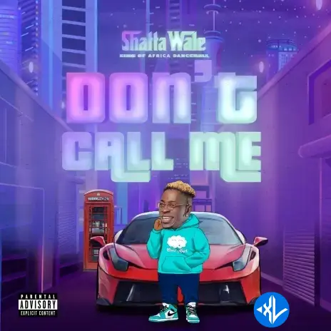 Don’t Call Me by Shatta Wale