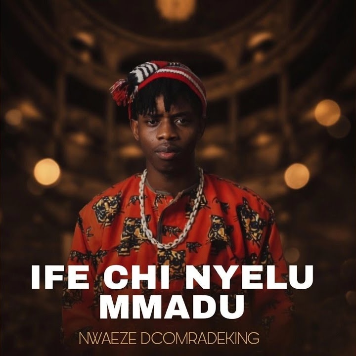 IFE CHI NYELU MMADU by NWAEZE DCOMRADEKING, Upright music