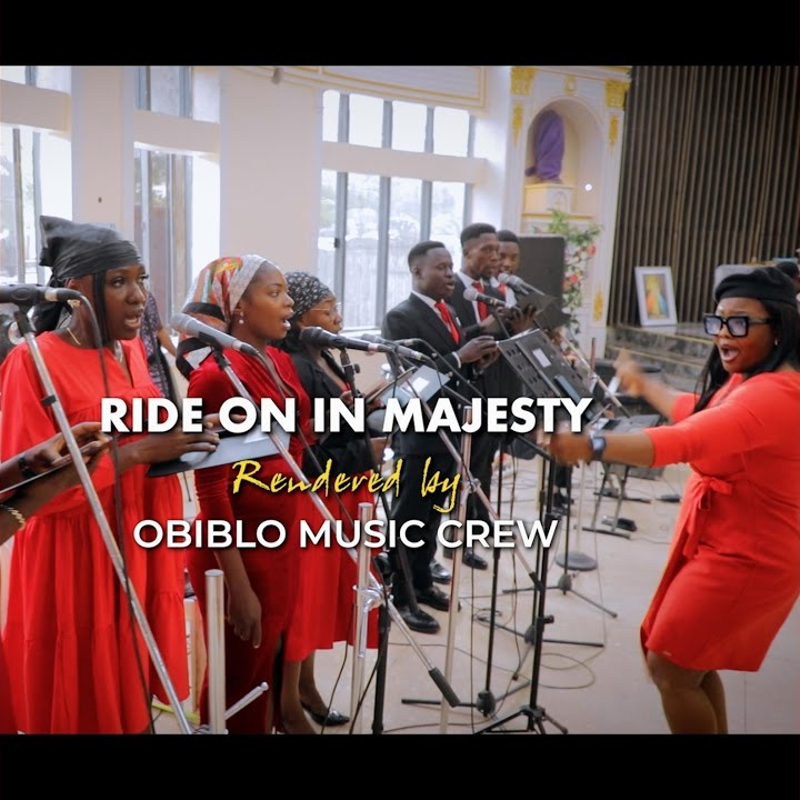 Ride on in majesty by Obiblo Music, Blessing Deborah Ejeh, Chidera Mgbe, IYEUFEDO UBOM