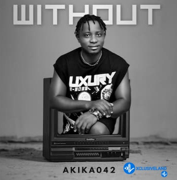 Without by Akika042 Mp3 Download