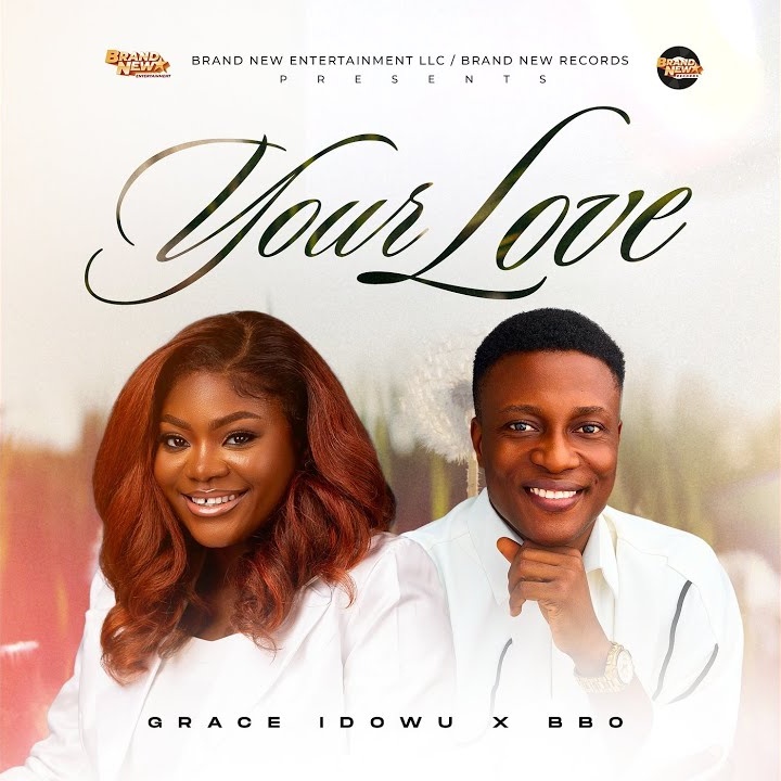 Your Love by Grace Idowu, BBO