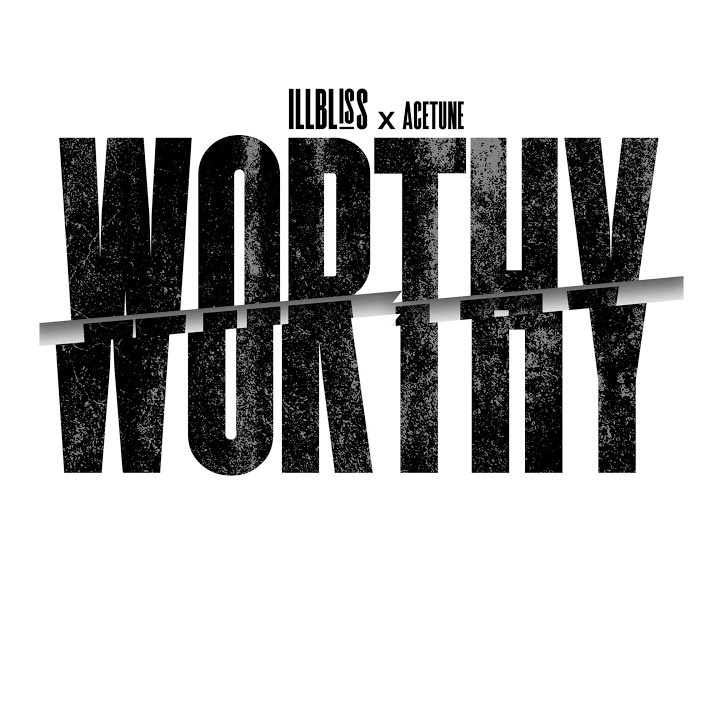 Worthy I by Acetune, Illbliss