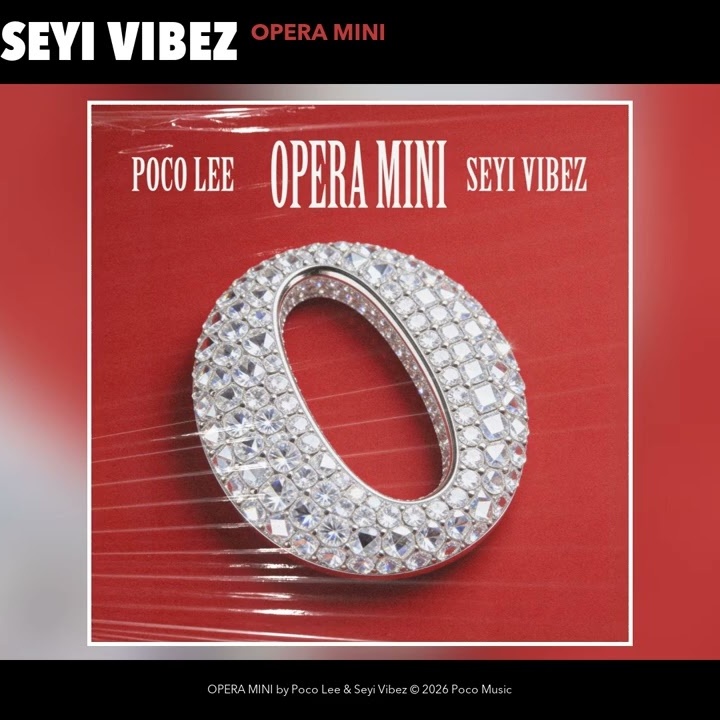 OPERA MINI by Seyi Vibez, Poco Lee